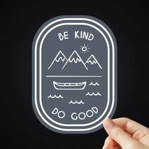 Be Kind Do Good Sticker (Different Sizes)