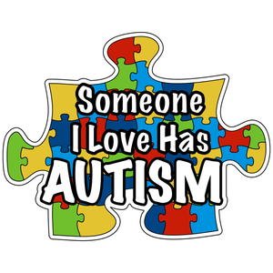 Someone I Love Has Autism Sticker